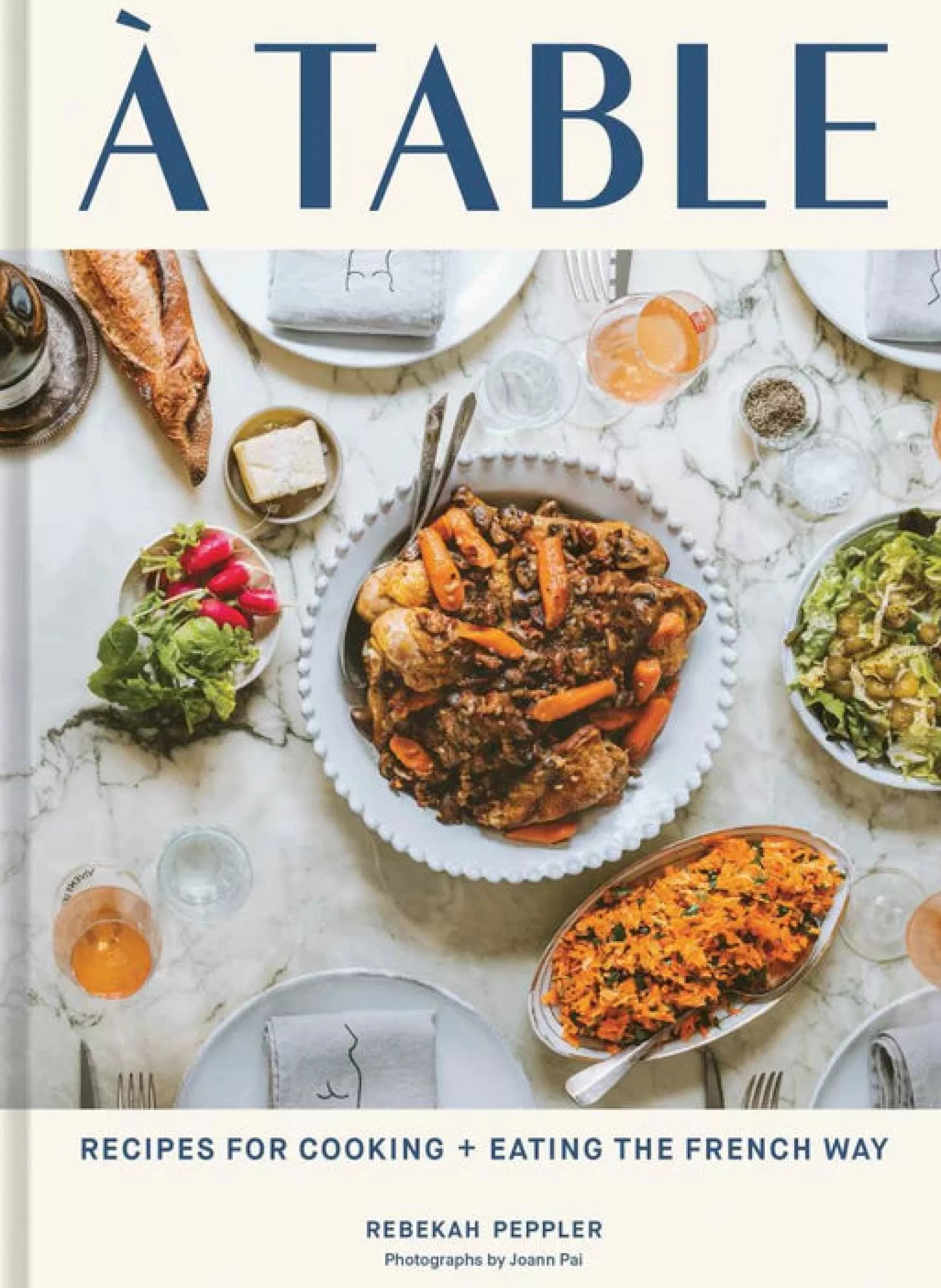 Discount Be Home À Table: Recipes for Cooking and Eating the French Way by Rebekah Pepp